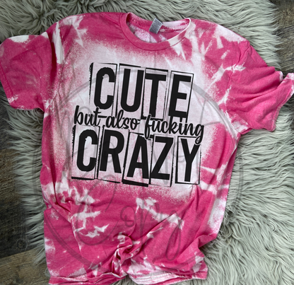 Cute but also fucking crazy Bleached Distressed Tee Shirt