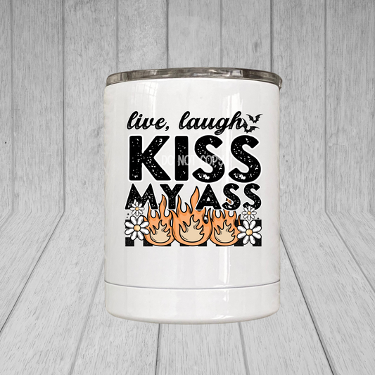 Live Laugh Kiss My Ass Mug