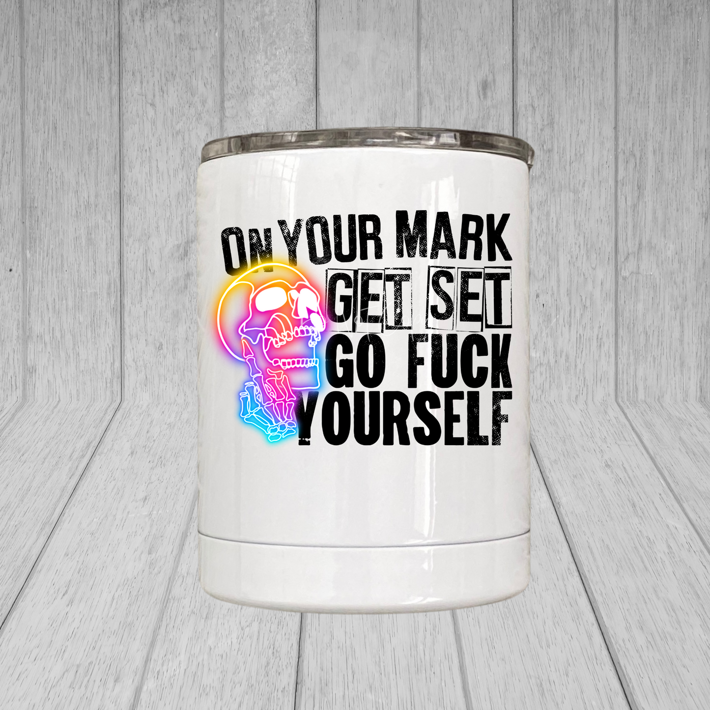 On Your Mark Get Set Go Fuck Yourself Mug