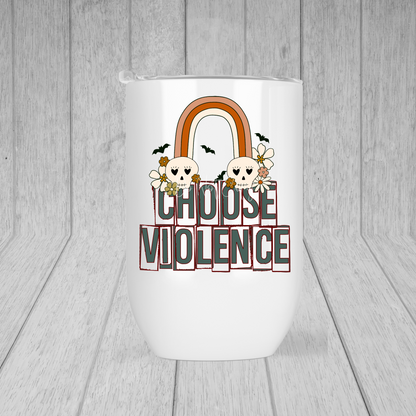 Choose Violence Lil' Tumbler