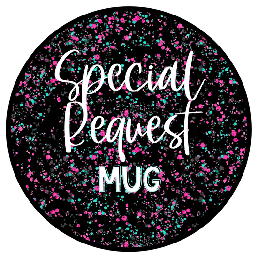 SPECIAL REQUEST Mug