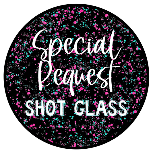 SPECIAL REQUEST 3oz Ombre Shot Glass