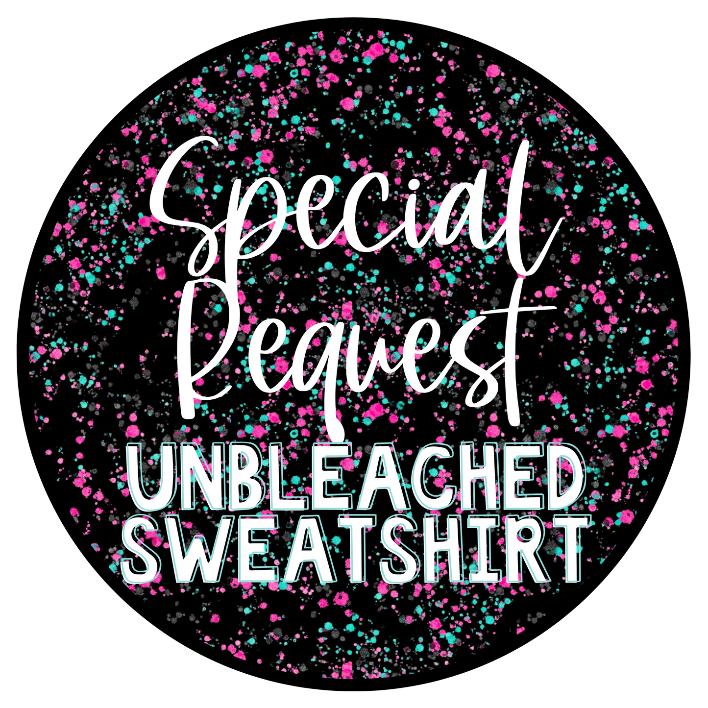 Special Request Unbleached Sweatshirt