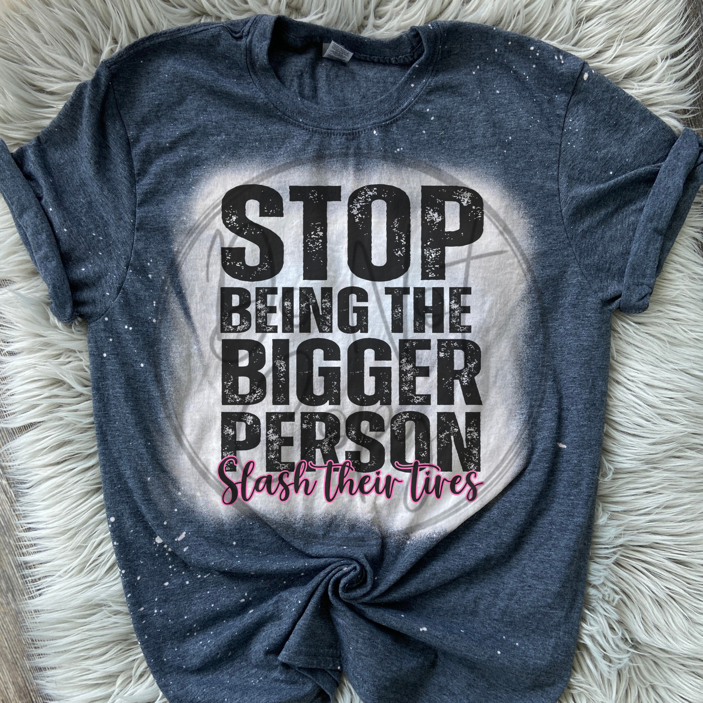 Stop being the bigger person Grey Bleached Distressed Tee Shirt