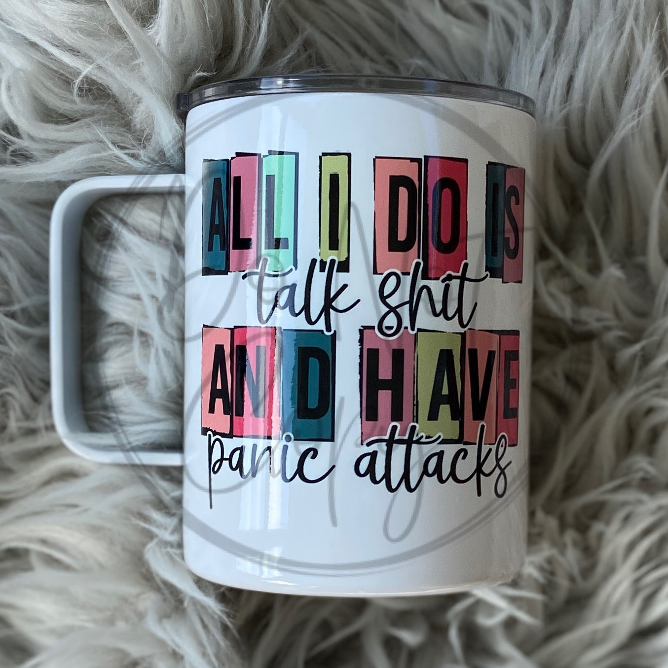 All I do is talk shit and have panic attacks MUG