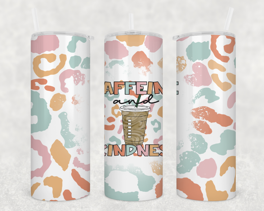 Caffeine and kindness Tumbler