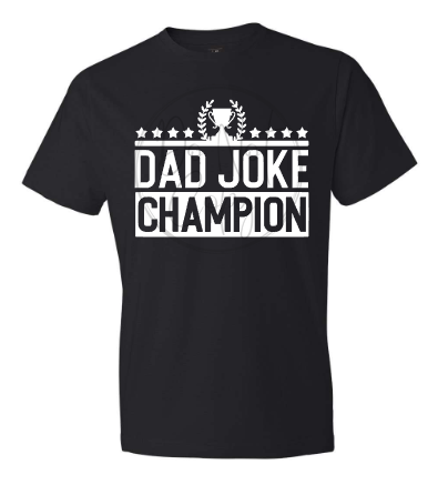 DAD JOKE CHAMPION Tee