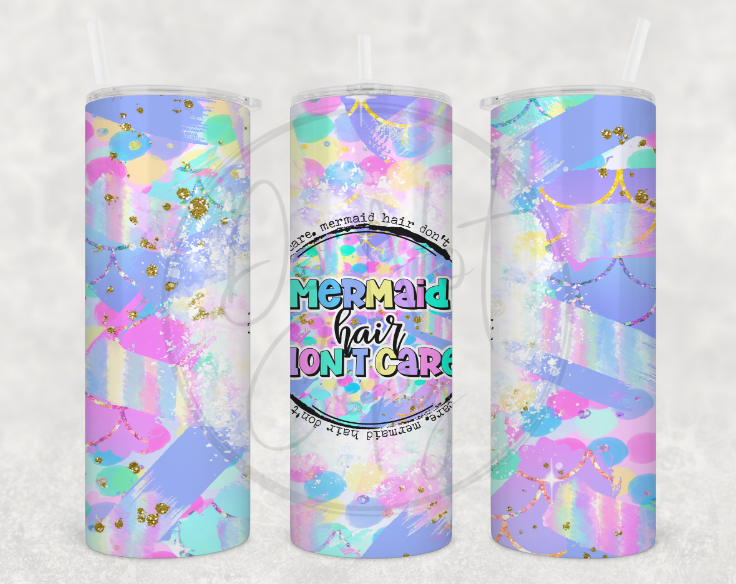 Mermaid Hair Don't Care Tumbler