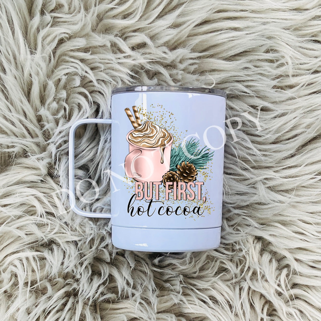 But first hot cocoa MUG