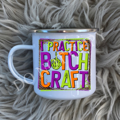 I practice bitchcraft MUG