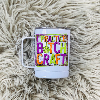 I practice bitchcraft MUG