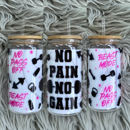 No Pain No Gain Glass Can