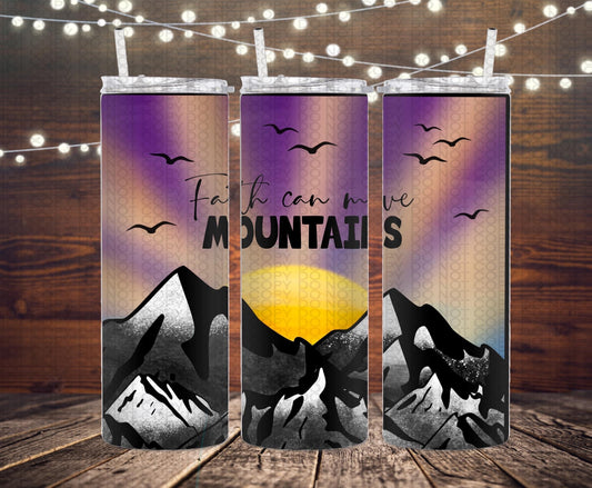 Faith can move mountains Tumbler