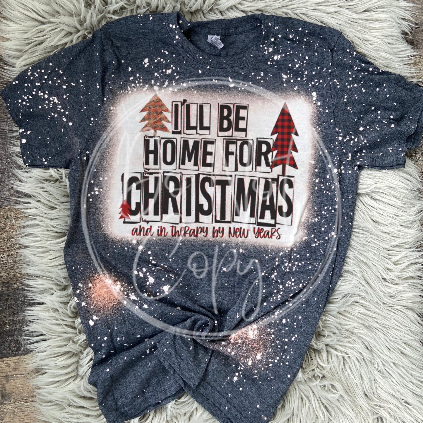 I'll be home for Christmas and in therapy by New Years Tee