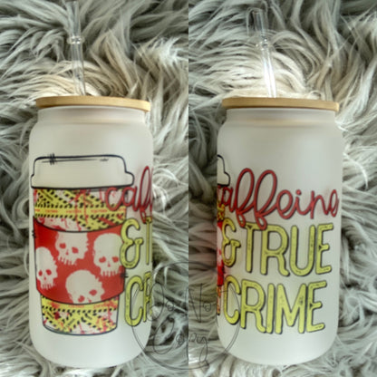 Caffeine and true crime Glass Can